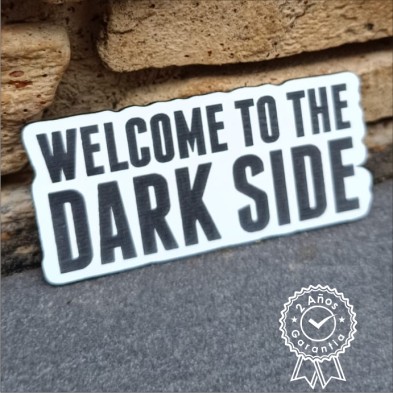 Placa welcome to the dark side