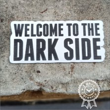 Placa welcome to the dark side